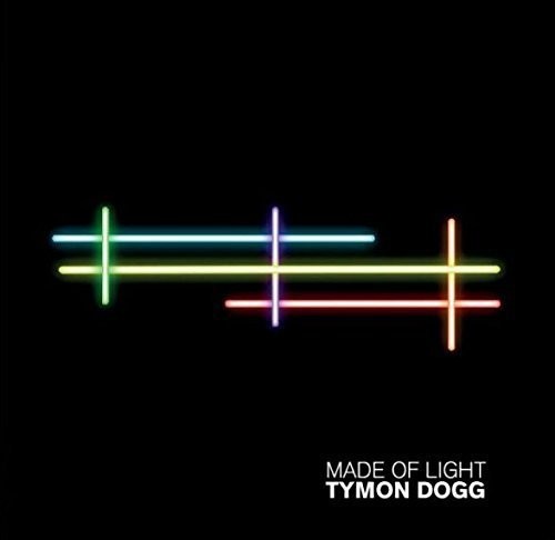 Dogg, Tymon: Made of Light