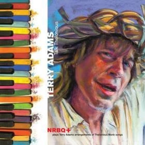 Adams, Terry / Nrbq: Talk Thelonious