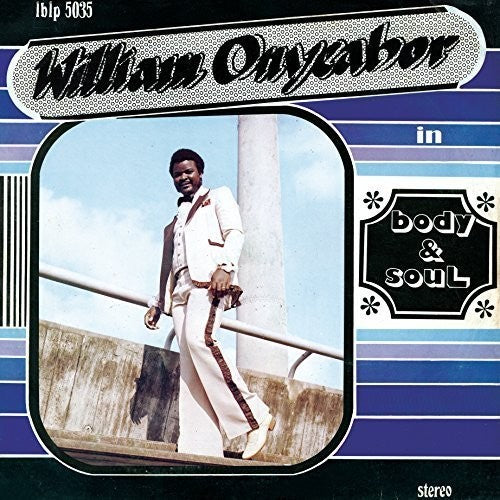 Onyeabor, William: Body and Soul