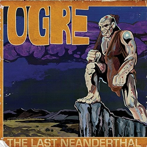 Ogre: Last Neanderthal