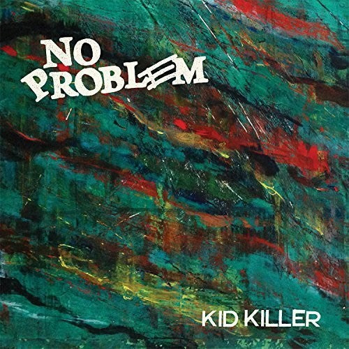 No Problem: Kid Killer