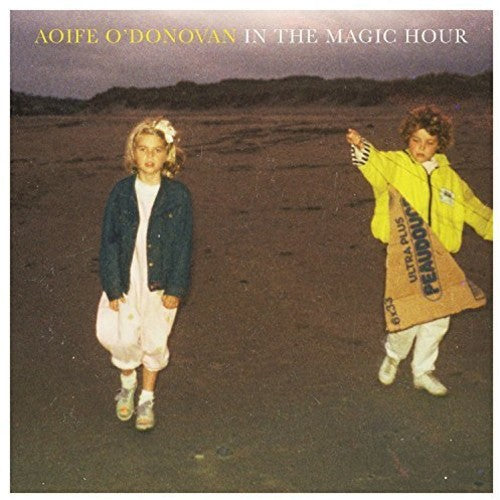 O'Donovan, Aoife: In The Magic Hour