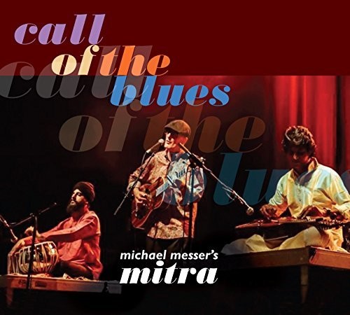 Michael Messer's Mitra: Call of the Blues