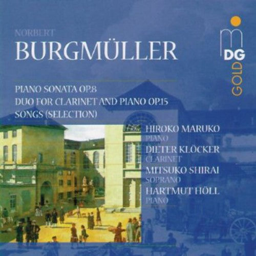 Burgmuller / Shirai / Klocker / Maruko / Holl: Piano Sonata, Duo for Clarinet & Piano, Songs