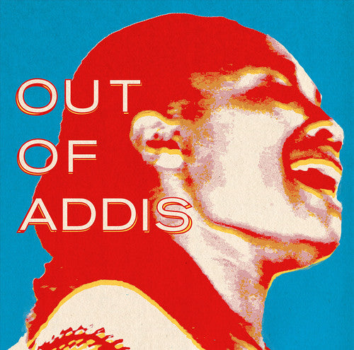 Out of Addis / Various: Out Of Addis (Various Artists)