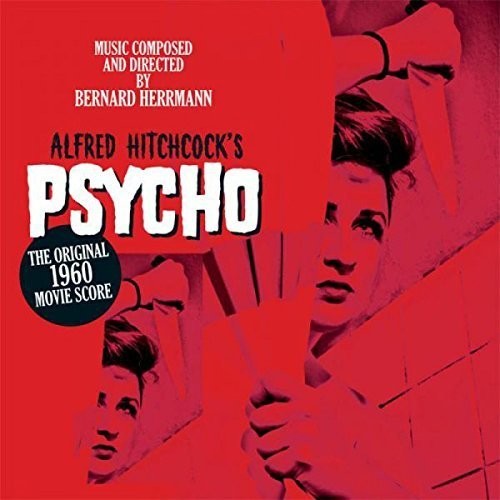 Alfred Hitchcock's Psycho Original 1960 Score: Psycho (Original Movie Score)