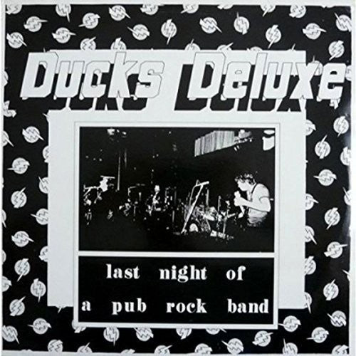 Ducks De Luxe: Last Night of