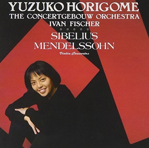 Horigome, Yuzuko: Sibelius & Mendelssohn: Violin Concertos