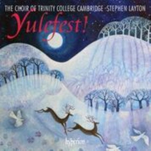 Choir of Trinity College Cambridge / Layton, Steve: Yulefest - Christmas Music from Trinity College