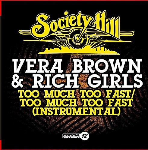 Brown, Vera & Rich Girls: Too Much Too Fast