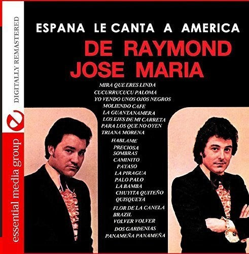 De Raymond & Maria, Jose: Espana Le Canta a America