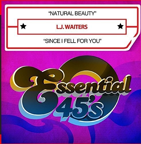 Waiters, L.J.: Natural Beauty / Since I Fell for You