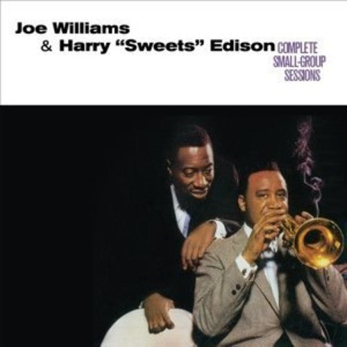 Williams, Joe / Edison, Harry Sweets: Complete Small Group Sessions + 13 Bonus Tracks