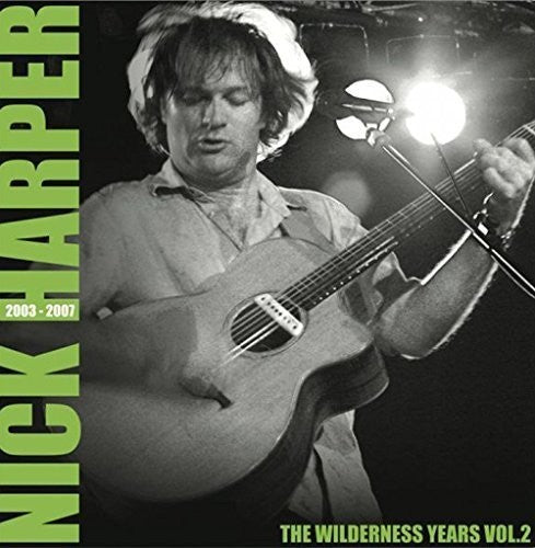 Harper, Nick: Wilderness Years Vol 2 2003-2007