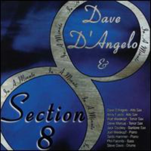 D'Angelo, Dave / Section 8: In a Minute