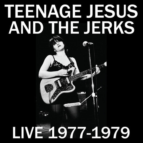 Teenage Jesus & the Jerks: Live 1977-1979