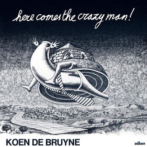 De Bruyne, Koen: Here Comes the Crazy Man!