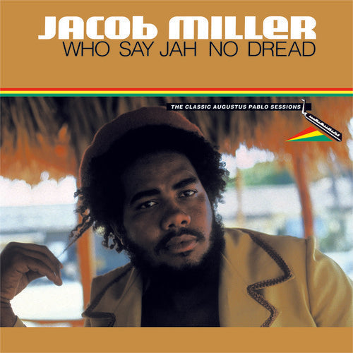 Miller, Jacob: Who Say Jah No Dread