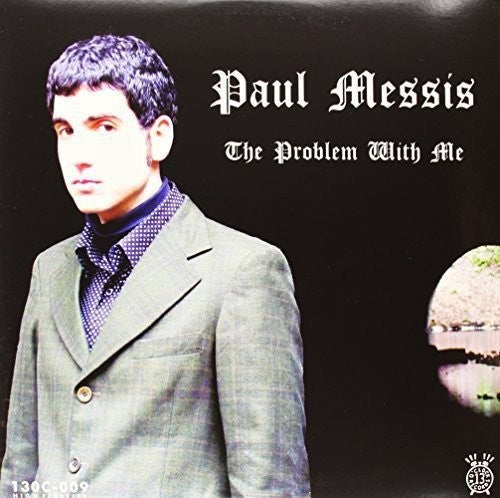 Messis, Paul: The Problem With Me