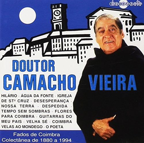 Doutor Camacho Vieira: Fados de Coimbra