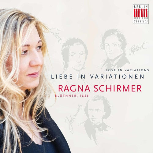 Brahms / Schirmer, Ragna: Ragna Schirmer - Love in Variations