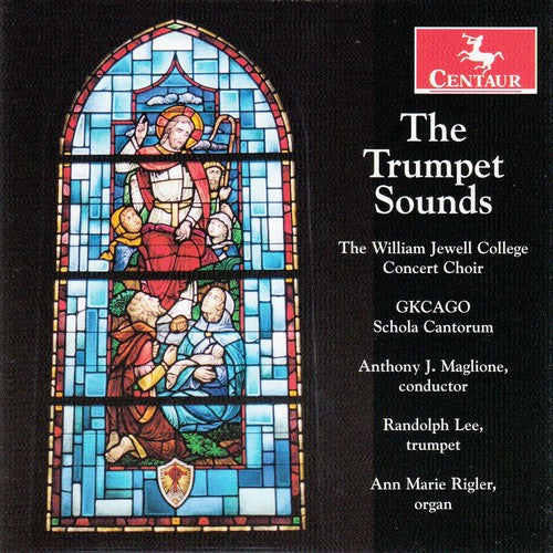 Baros / Lee / William Jewell College Concert Choir: The Trumpet Sounds