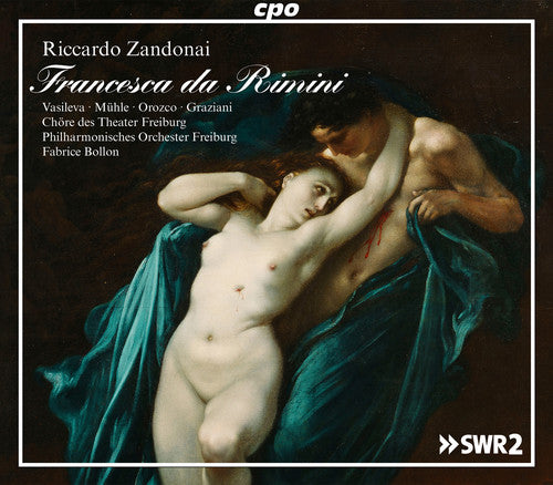 Zandonai / Vasileva / Freiburger Kammerchor: Riccardo Zandonai: Francesca da Rimini