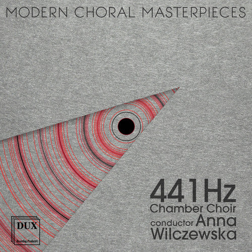 Mamiya / 441 Hz Chamber Choir / Wilczewska: Modern Choral Master Pieces