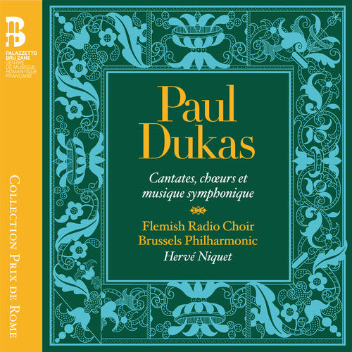 Dukas / Fiset / Hunold / Santon-Jeffery / Aldrich: Paul Dukas: Cantatas & Symphonic Music