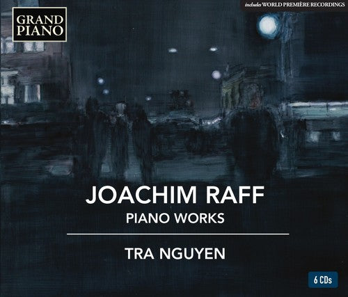 Raff / Nguyen, Tra: Joachim Raff: Piano Works