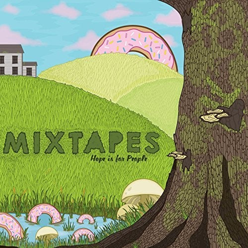 Mixtapes: Hope Is for People