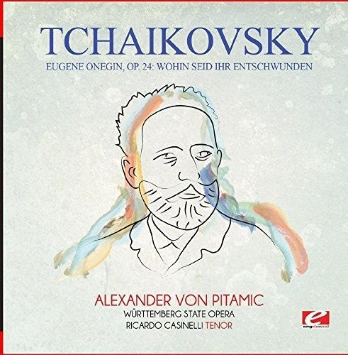 Tchaikovsky: Tchaikovsky: Eugene Onegin, Op. 24: Wohin seid ihr entschwunden