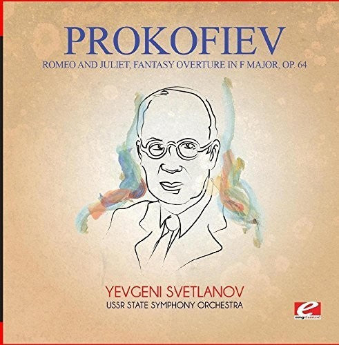 Prokofiev: Prokofiev: Romeo and Juliet, Fantasy Overture in F Major, Op. 64