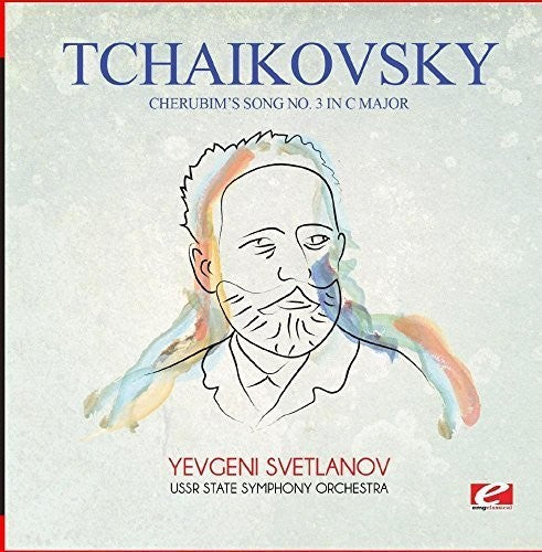 Tchaikovsky: Tchaikovsky: Cherubim's Song No. 3 in C Major