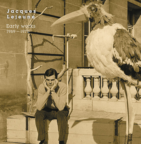 Lejeune, Jacques: Early Works 1969-1970