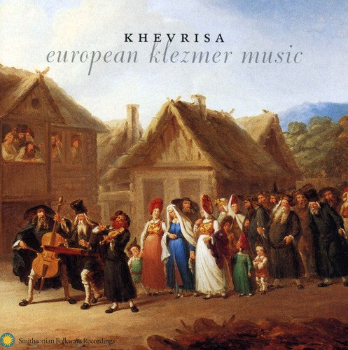 Khevrisa / Feldman / Greenman / Svigals: European Klezmer Music