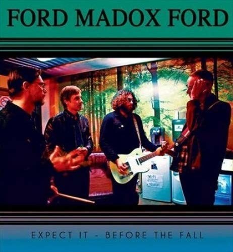 Ford Madox Ford: Expect It