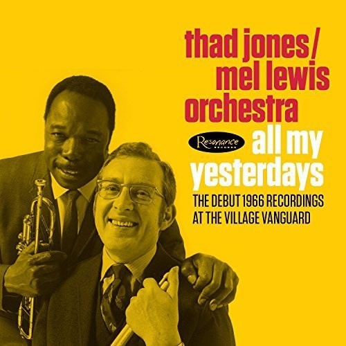 Jones, Thad / Lewis, Mel Orchestra: All My Yesterdays: The Debut 1966 Village Vanguard Recordings