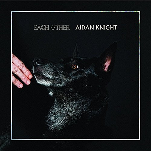 Knight, Aidan: Each Other