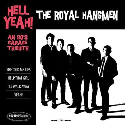 Royal Hangmen: Hell Yeah: 80S Garage Tribute