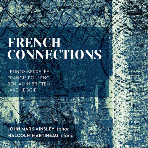 Berkeley / Ainsley / Martineau: French Connections