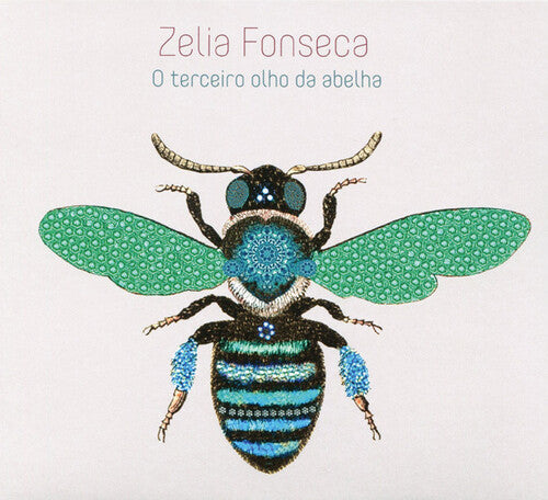 Fonseca, Zelia: O Terceiro Olho Da Abelha