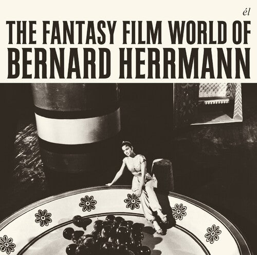 Herrmann, Bernard: The Fantasy Film World of Bernard Herrmann