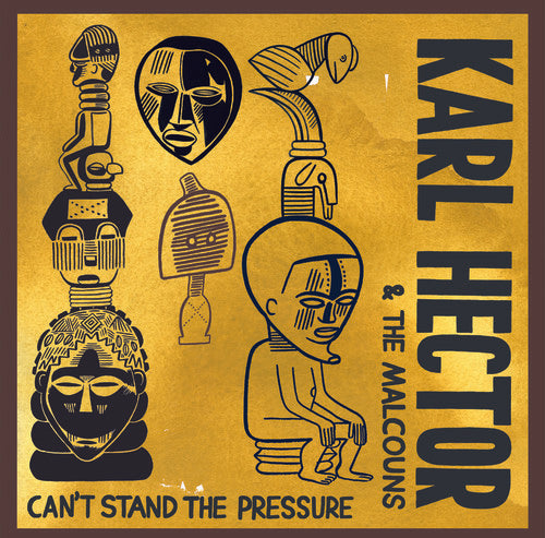 Hector, Karl & Malcouns: Can't Stand The Pressur