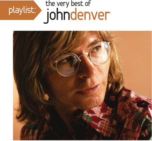 Denver, John: Playlist: The Very Best of John Denver