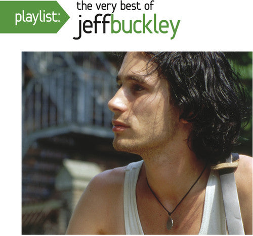 Buckley, Jeff: Playlist: The Very Best of Jeff Buckley