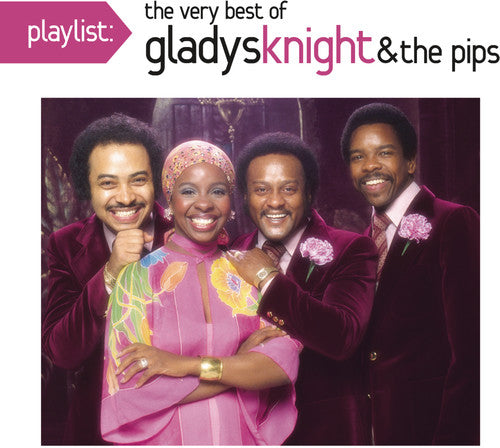 Knight, Gladys & Pips: Playlist: The Very Best Of Gladys Knight & The Pips