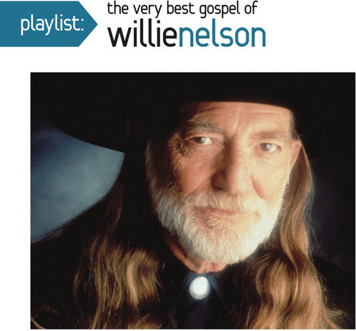 Nelson, Willie: Playlist: The Very Best Gospel of Willie Nelson