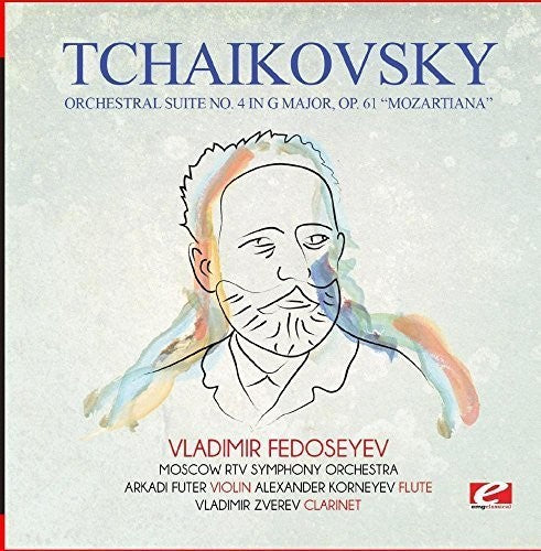 Tchaikovsky: Tchaikovsky: Orchestral Suite No. 4 in G Major, Op. 61 Mozartiana
