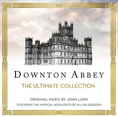 Lunn / Chamber Orchestra of London: Downton Abbey: The Ultimate Collection